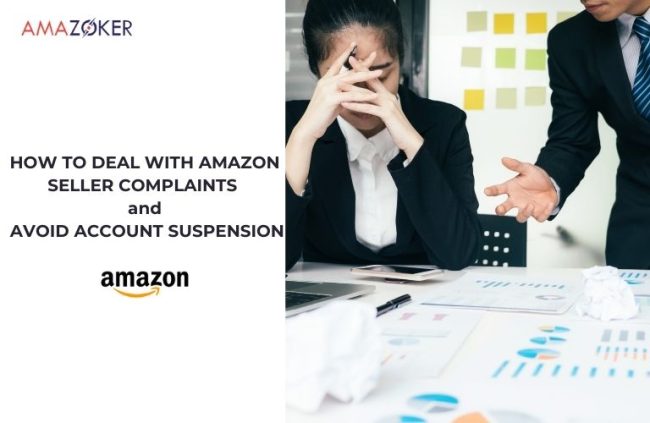 How to Deal with Amazon Seller Complaints and Avoid Account Suspension