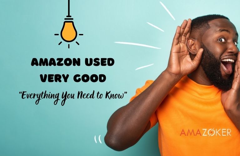 Amazon Used Very Good: Everything You Need to Know
