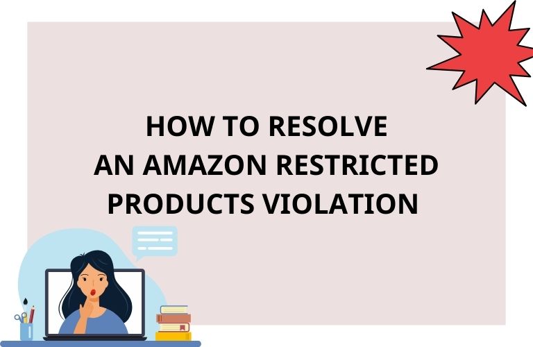 Steps to resolve an Amazon restricted products violation