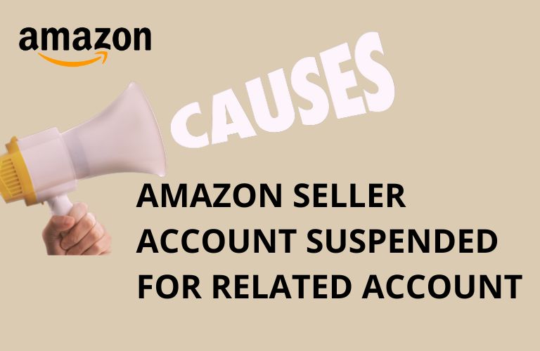 The causes of Amazon suspended for related account
