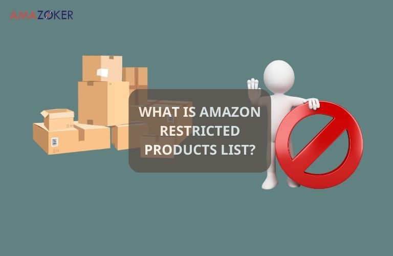 The understanding of what Amazon restricted product list is