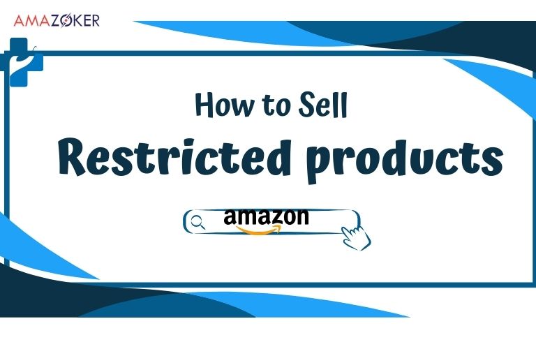 Steps that help Amazon's sellers sell restricted products on this platform