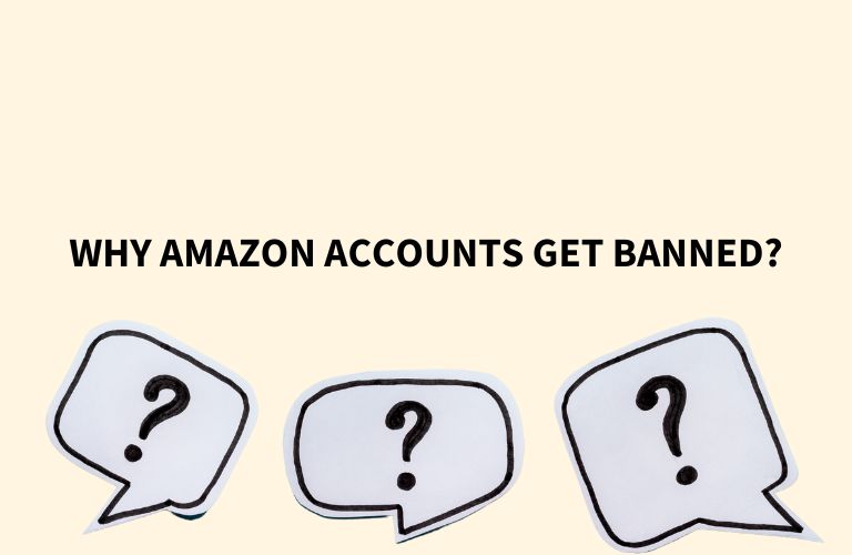Understanding Why Amazon accounts get Banned.