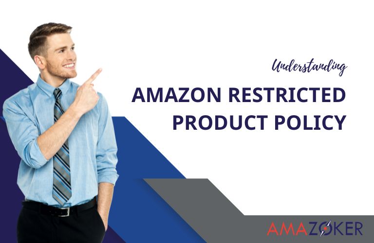 Understanding Amazon Restricted Product Policy