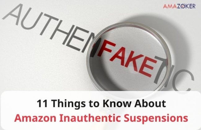 11 Things to Know About Amazon Inauthentic Suspensions