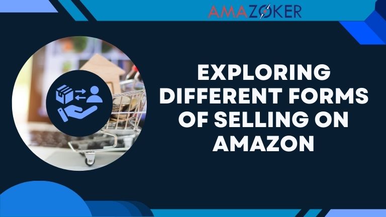 Exploring Different Forms of Selling on Amazon: FBA, FBM, and Dropshipping