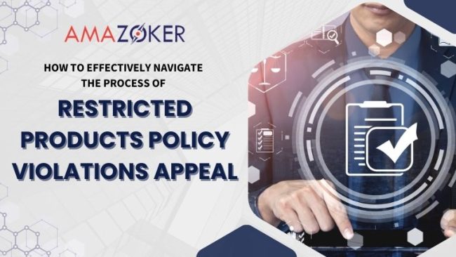 How to effectively navigate the process of Restricted Products Policy Violations Appeal