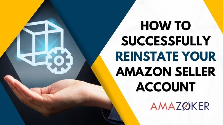 How to Successfully Reinstate Your Amazon Seller Account