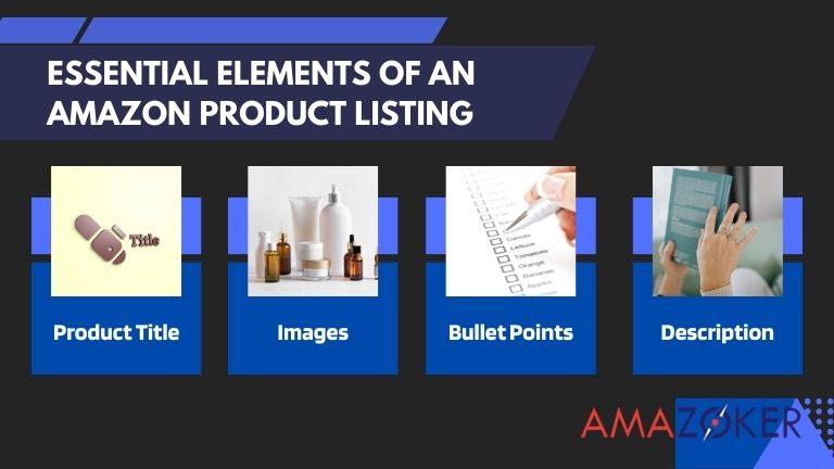 There are several crucial components that define a prosperous product listing on Amazon