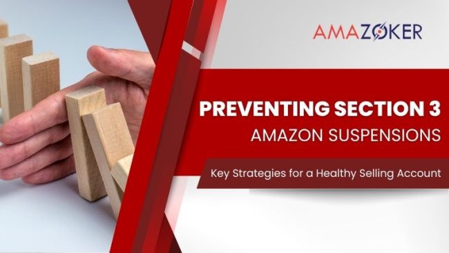 Preventing Section 3 Amazon Suspensions: Key Strategies for a Healthy Selling Account