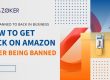 How to Get Back on Amazon After being Banned?