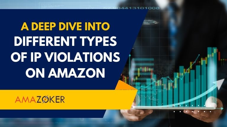A Deep Dive into Different Types of IP Violations on Amazon
